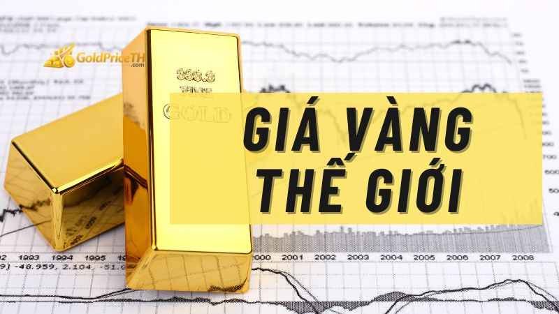 Giá vàng thế giới là gì?